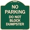 Signmission No Parking Do Not Block Dumpster Heavy-Gauge Aluminum Architectural Sign, 18" x 18", G-1818-23813 A-DES-G-1818-23813 - alternate 1
